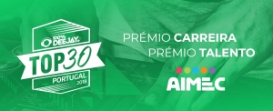 TOP 30: Prémio Carreira e Prémio Talento com chancela da AIMEC Portugal